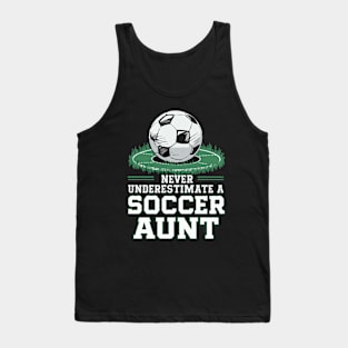 Never Underestimate A Soccer Aunt. Funny Tank Top